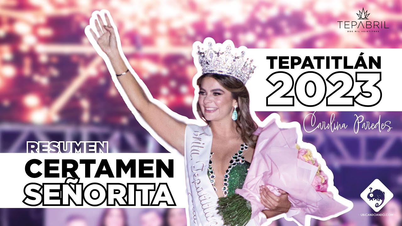 CERTAMEN SEÑORITA TEPATITLÁN 2023 YouTube