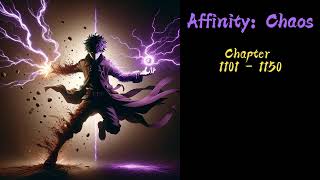 Affinity:Chaos Ch 1101-1150 AUDIOBOOK|FANTASY|LIGHT NOVEL