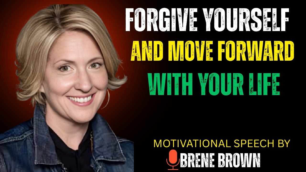 FORGIVE YOURSELF AND MOVE FORWARD WITH YOUR LIFE