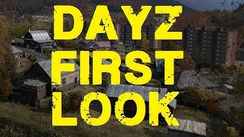 Dayz - First look
