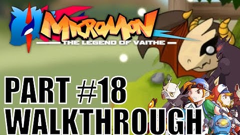 Micromon Walkthrough Part 18 - growtown - ground zero - captain aaron - the dark maze