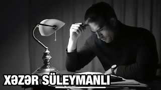 Xəzər Süleymanlı-Sən Nə Mükəmməl Bi̇ri̇sən (Sənaninin Şeiri)