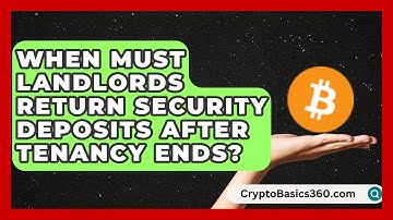 When Must Landlords Return Security Deposits After Tenancy Ends? | Rental Property Gurus News