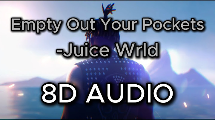 Empty Out Your Pockets - Juice Wrld (8D AUDIO)