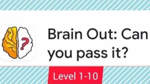 #Brainout : can you pass it level 1-10