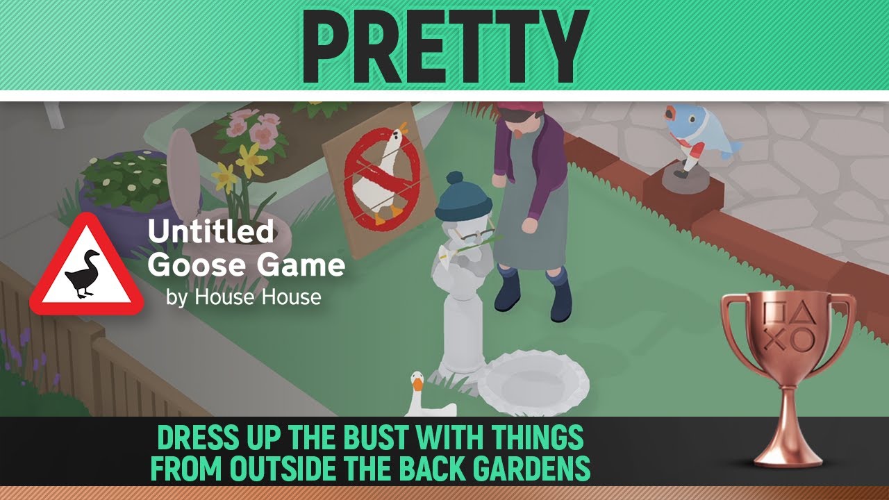 Untitled Goose Game  The Garden, Quickly Trophy Guide 