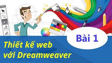 Thiết kế web - 01 Thiết kế web với Dreamweaver