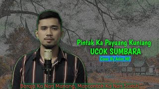 Pintak Ka Payuang Kuniang - Ucok Sumbara (Lirik) | Lagu Minang