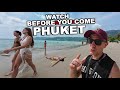 Why phuket is like this now  watch before traveling to phuket thailand livelovethailand