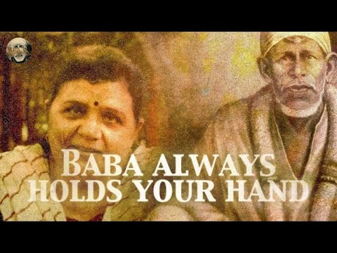 Baba Always Holds Your Hand | Two Miraculous Leelas of Unconditional Faith