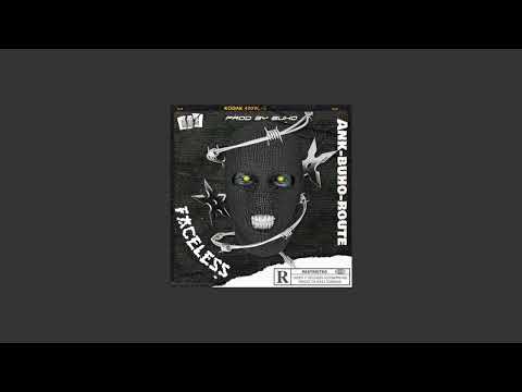 AnK x Buho x Route - Faceless