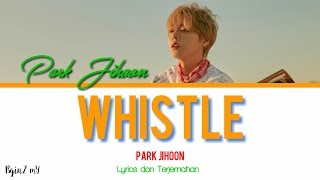 Park Jihoon - Whistle [Lyrics Han/Rom/INA]