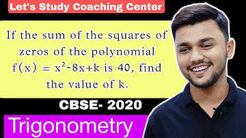 If sum of squares of zeros of the quadratic polynomial f(x)=x2−8x+k is 40, find the value of k. 2020