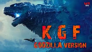 K G F|GODZILLA version|kfg bgm|Godzilla mass intry|Godzilla mass fight|MR CREATIONS|by pranav s