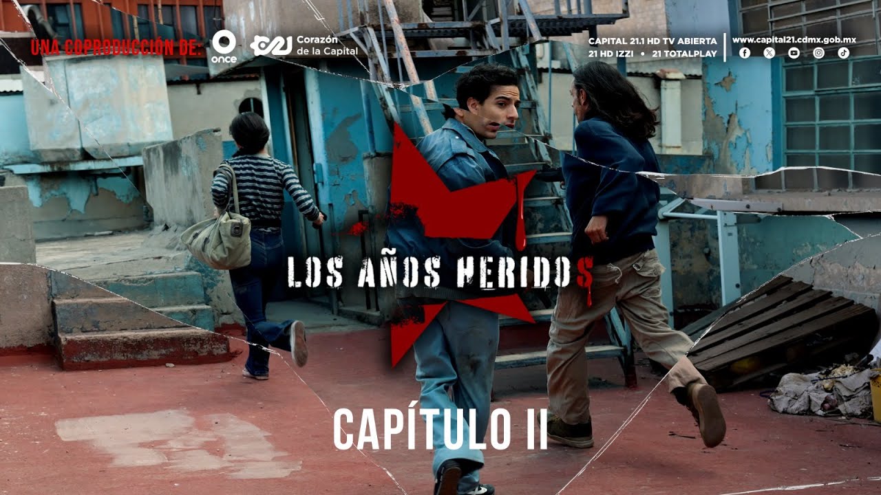 Los Años Heridos | Capítulo 2 | Presentan Capital 21 y Canal Once