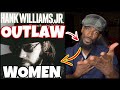 Hank Williams, Jr - Outlaw Women | Reaction