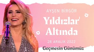 Ayşen Birgör | Geçmesin Günümüz  | Yıldızlar Altında 28 Aralık 2022 #YıldızlarAltında Resimi