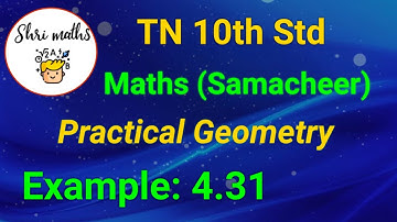 TN 10th Std (Samacheer) Maths Chapter: 4 Geometry Example 4.31 (Practical Geometry)