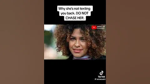 Why she’s not texting you back. DO NOT CHASE HER