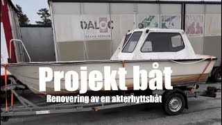 Projekt Båt - Renoverar En Akterhyttsbåt Nr1