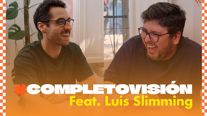 #COMPLETOVISION x Ben & Frank | Cap 6: LUIS SLIMMING