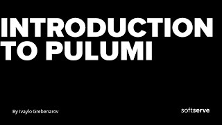 Introduction to Pulumi: Modern Infrastructure as Code by Ivaylo Grebenarov