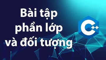 C++ Bài tập phần classes & objects