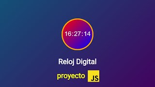 Cómo Crear un Reloj Digital con HTML CSS y JavaScript | Tutorial paso a paso