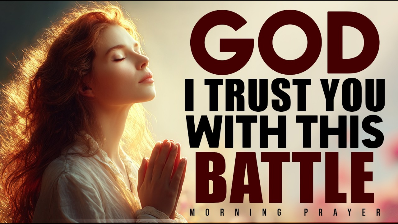 I Will Not Fear — The Lord Fights My Battles | Morning Prayer