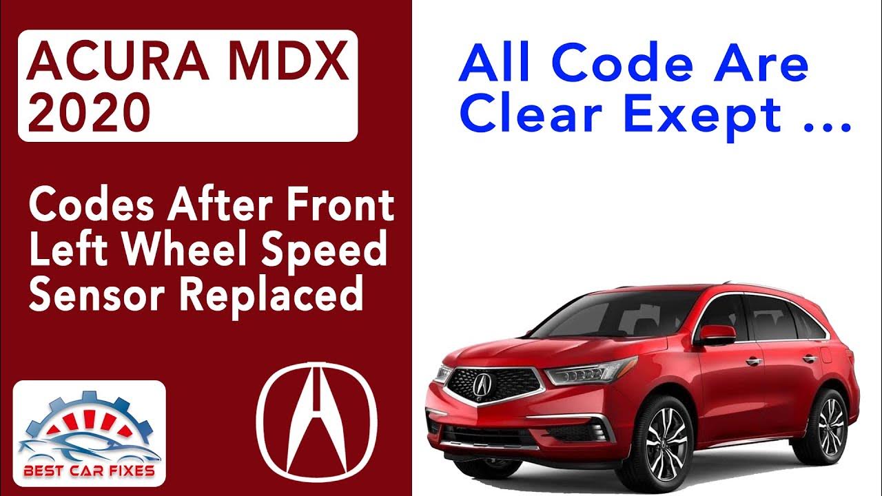 2020 Acura MDX Codes After Front Left Wheel Speed Sensor Replaced All