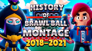 The History Of Brawl Ball Montages ⚽️ [Edit] ?