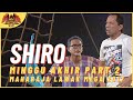 [Persembahan Penuh] SHIRO FINAL PART 2 - MAHARAJA LAWAK MEGA 2017