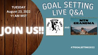 7F Goal Setting 2022 Presents: Live Q & A with Yogi Hollow Farm & Mtn Grandma