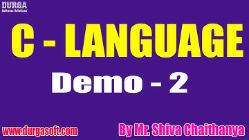 C  - LANGUAGE tutorial || Demo - 2 || by Mr. Shiva Chaithanya On 19-09-2020 @7AM