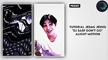 preset + tutorial jedag jedug "dj baby don