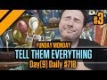 Day[9] Daily #718 - Funday Monday - Tell them EVERYTHING - P3