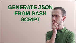 Generate json from bash script