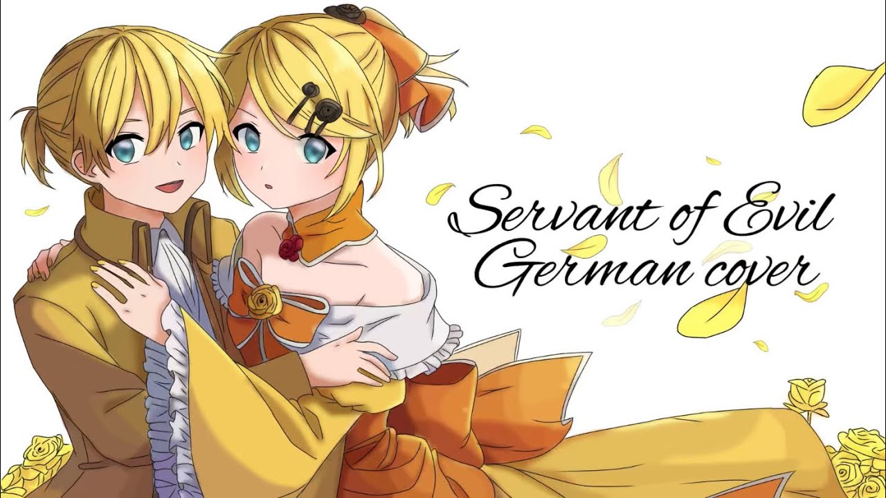 [Kagamine Len] Servant of Evil German [Vocaloid Cover]