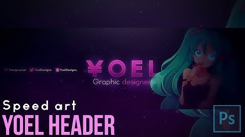 Speed Art - Yoel design twitter header