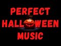 Perfect Halloween Music (10 Hours)