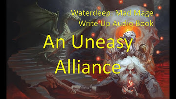 An Uneasy Alliance | Once Upon a Time in Waterdeep: Part 47 | Dungeon of the Mad Mage