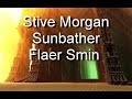 Stive Morgan~ Sunbather~Flaer Smin~The Best