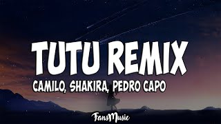 Tutu Remix (Letra/Lyrics) - Camilo, Shakira, Pedro Capo