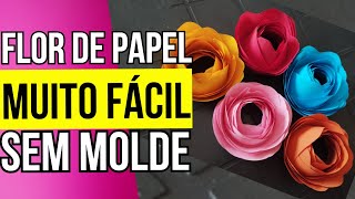 Como fazer FLOR DE PAPEL SEM USAR MOLDE ! MUITO FÁCIL !!!