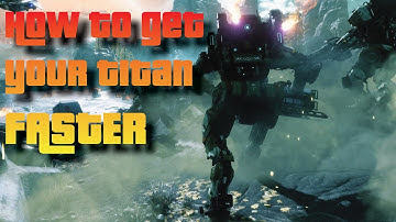 [Titanfall 2] How to get your Titan FASTER!!
