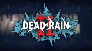 Gameplay game Dead Rain 2 : Tree Virus