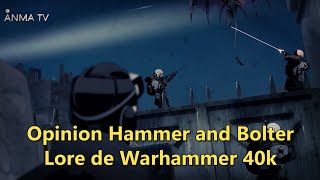 Serie Warhammer 40k Hammer and Bolter, razas, trasfondo y lore de warhammer review