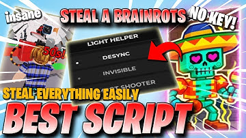 Steal A Brainrot Script *NO KEY* STEAL EVERYTHING! INVISIBLE, ANTI-HIT, DESYNC, & MORE ✅
