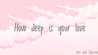 How Deep Is Your Love  Aesthetic Song S