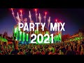 EDM Party Mix 2021 - Best Mashups & Remixes of Popular Songs 2021 - Party 2021 #1